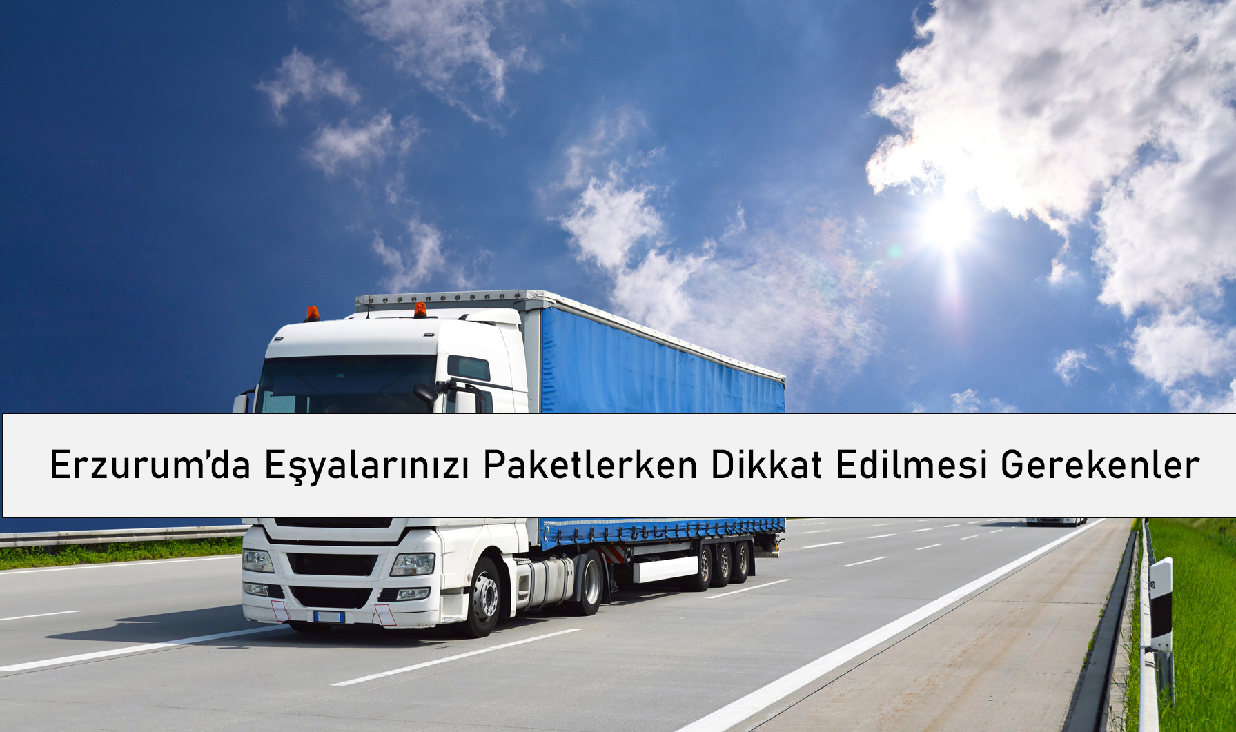 Erzurum’da Eşyalarınızı Paketlerken Dikkat Edilmesi Gerekenler