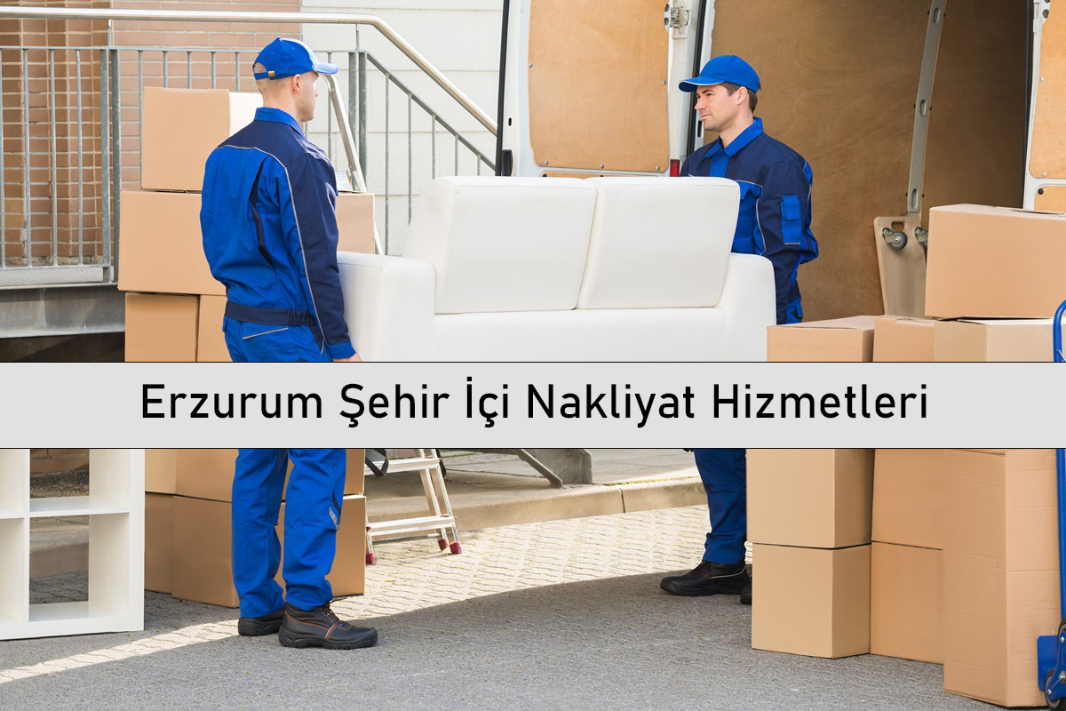 Erzurum Şehir İçi Nakliyat Hizmetleri